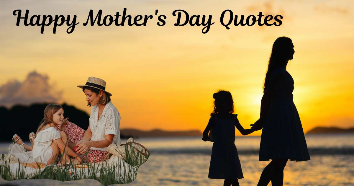 Happy Mother's Day Quotes